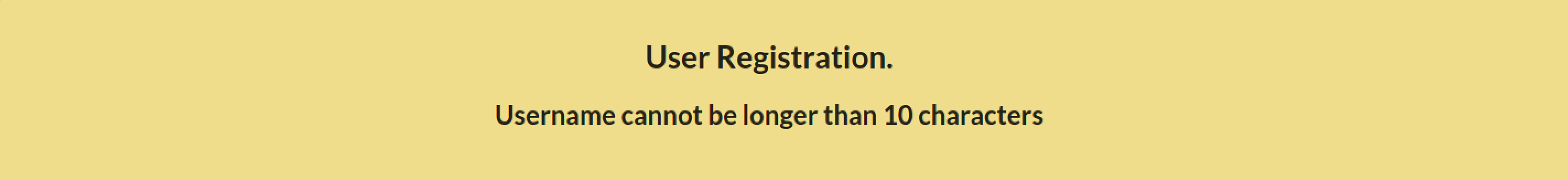 Web application response that username cannot exceed 10 characters.