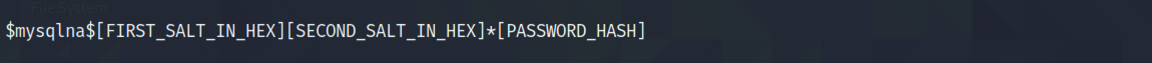 Format of the MySQL authentication hash.
